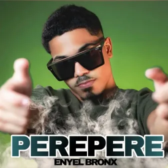 PEREPERE by Enyel bronx