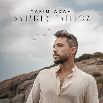 Yarım Adam by Bahadır Tatlıöz