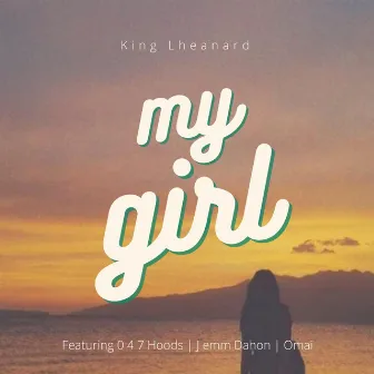 My Girl by King Lheanard