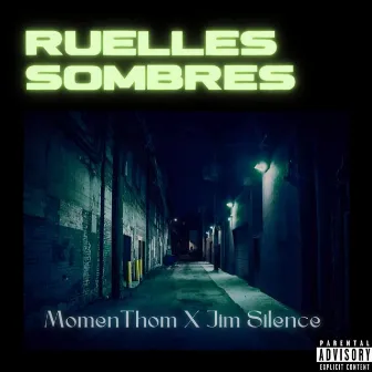 Ruelles Sombres by Jim Silence