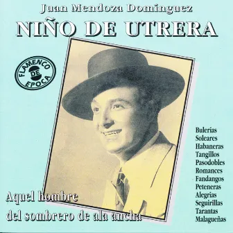 Aquel Hombre del Sombrero de Ala Ancha by Niño de Utrera