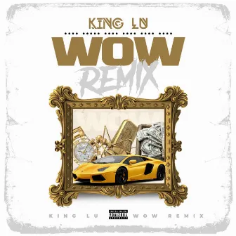 Wow by King Lu