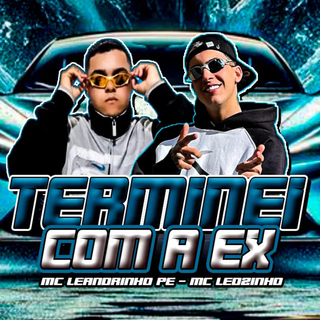 Terminei Com a Ex (feat. MC Leozinho)