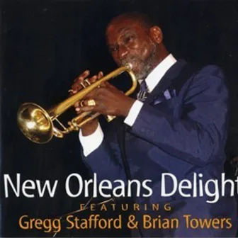 Feat. Gregg Stafford & Brian Towers by New Orleans Delight