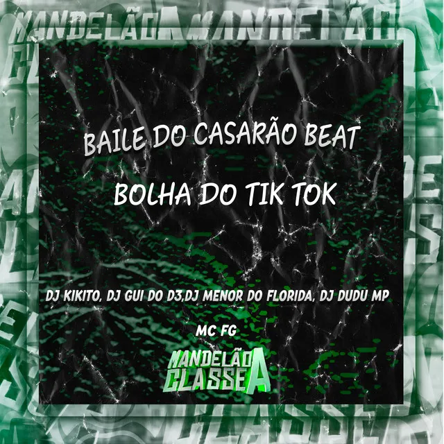 Baile do Casarão Beat Bolha do Tik Tok