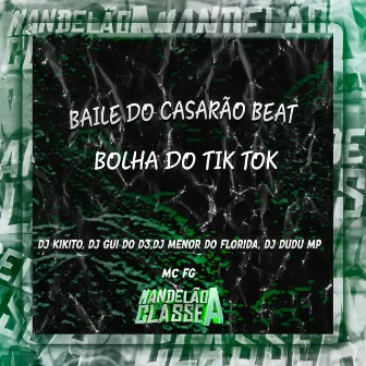 Baile do Casarão Beat Bolha do Tik Tok by Dj Kikito