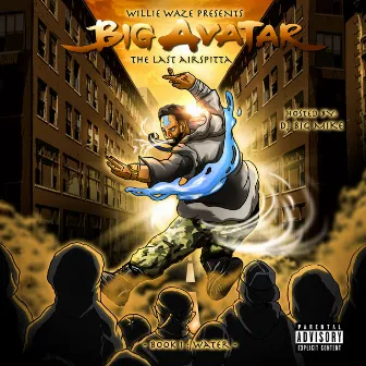 Big Avatar: The Last Airspitta (Book 1: Water) by Willie Waze