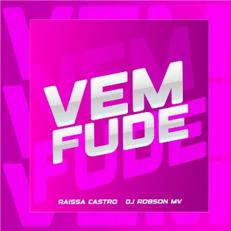 Vem Fude by Raissa Castro