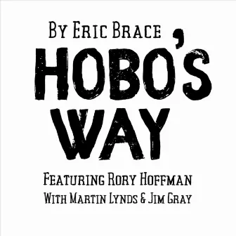 Hobo's Way by Eric Brace