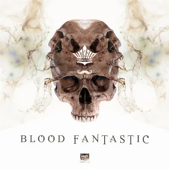 Blood Fantastic by Wobble Maharajas