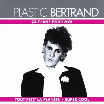 Ça Plane Pour Moi by Plastic Bertrand