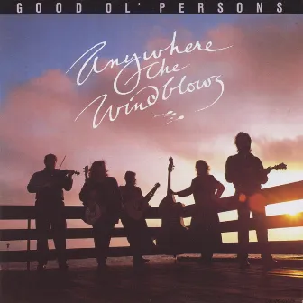 Anywhere the Wind Blows by Good Ol' Persons