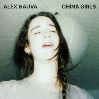 China Girls by Alex Nauva