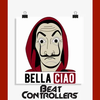 Bella Ciao by Beat Controllers