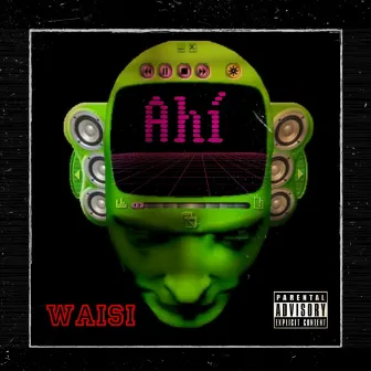 Ahí by Waisi