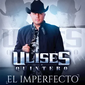 El Imperfecto by Ulises Quintero