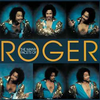 The Many Facets Of Roger by Roger