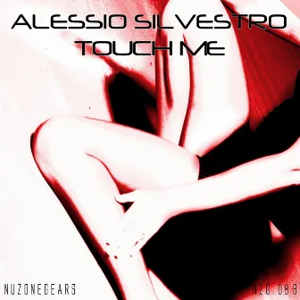 Touch Me by Alessio Silvestro