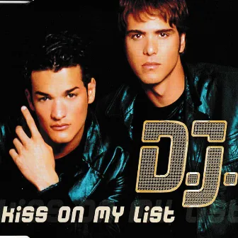 Kiss on My List by D.J.