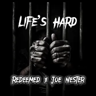 Life's Hard by REDEEMED