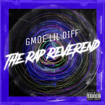 The Rap Reverend by GMOE LIL DIFF