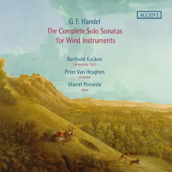 Handel: The Complete Solo Sonatas for Wind Instruments by Peter Van Heyghen