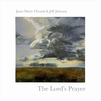 The Lord's Prayer by Janet Marie Chvatal