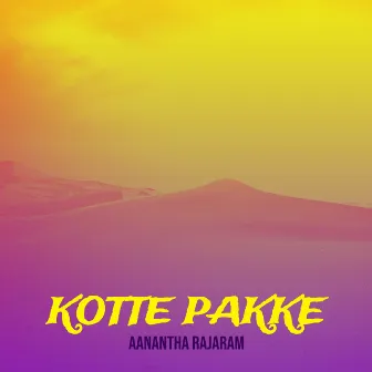 Kotte Pakke by Aanantha Rajaram