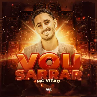 Vou Sarrar by Mc Vitão