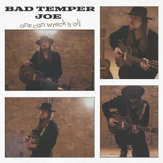 One Can Wreck It All by Bad Temper Joe