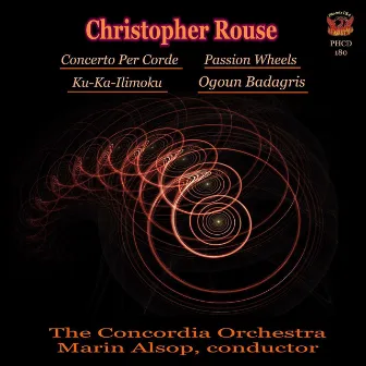 Concerto Per Corde/Passion Wheels by Christopher Rouse