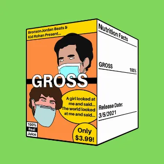 GROSS by Kid Rohan