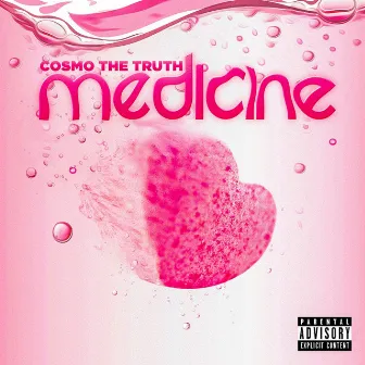 Medicine by Cosmo the Truth