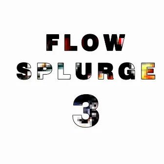 Flow Splurge 3 by TUC