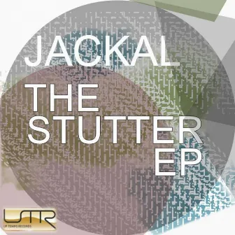 Stutter EP by Jackal