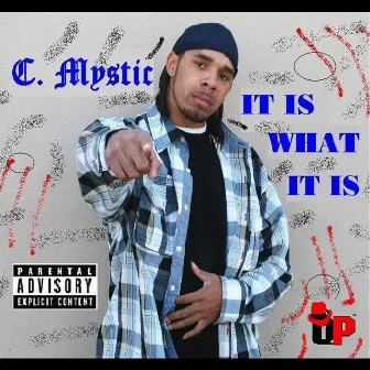 It Is What It Is (feat. Psyde & Sinna) by C. Mystic