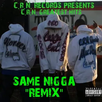 Same Nigga (Remix) by Mr. R.A.W.