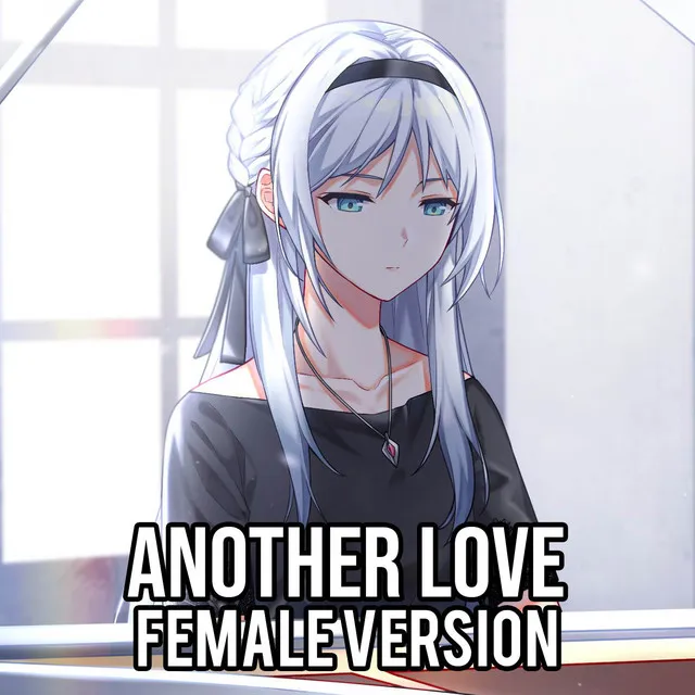 Another Love - Female Version