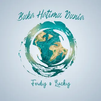 Buka Hatimu Dunia by Lucky Widja