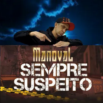 Sempre Suspeito by MANOVAL