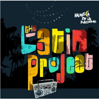 Musica De La Noche by The Latin Project