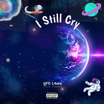 I Still Cry by YFN L4NRE