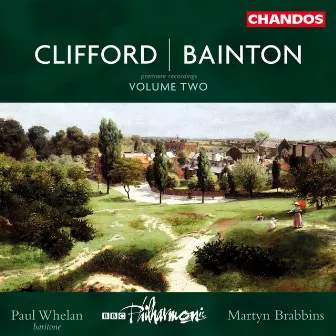 Bainton & Clifford: Orchestral Works, Vol. 2 by Martyn Brabbins