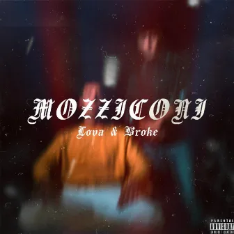 Mozziconi by Broke