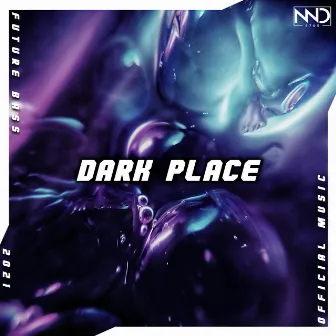 Dark Place by NND