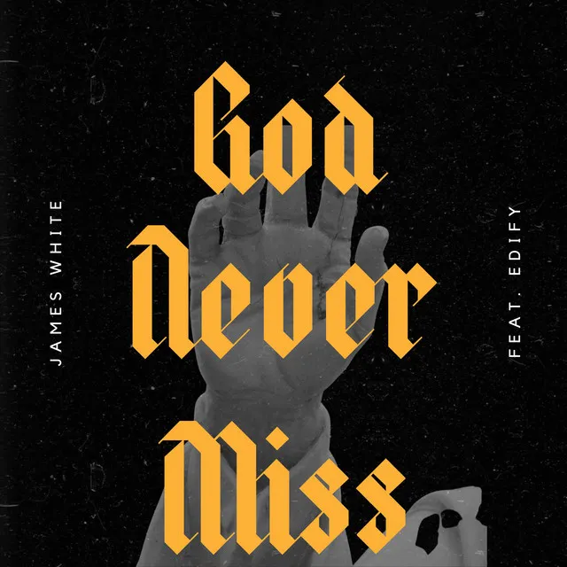 God Never Miss