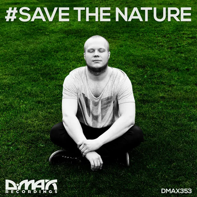 #Save The Nature - Original Mix