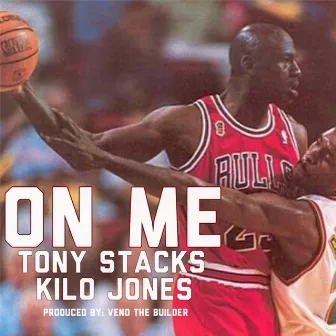 On Me by Tony Stacks