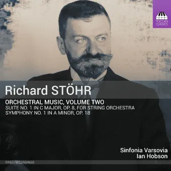 Stöhr: Orchestral Music, Vol. 2 by Richard Stohr