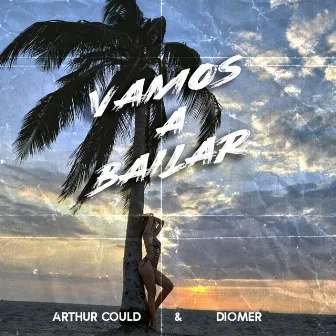 Vamos a bailar (with Diomer) by Arthur Could